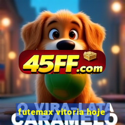 futemax vitoria hoje